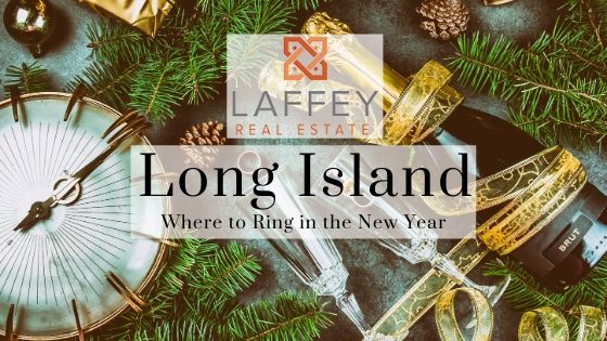 Long Island New Year's Celebrations - Laffey Real Estate